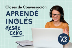 Clase de Conversación - Principiante (A2)